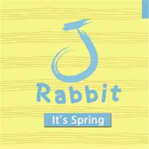 J Rabbit  - It's Spring