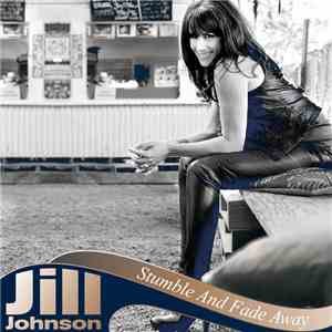 Jill Johnson - Stumble And Fade Away