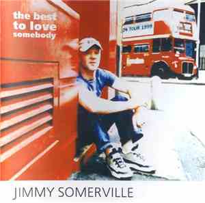 Jimmy Somerville - The Best  To Love Somebody