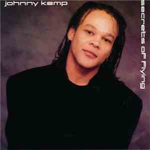 Johnny Kemp - Secrets Of Flying