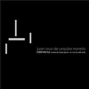 Juan Cruz De Urquiza - Indomita luz - Musica de Charly Garcia