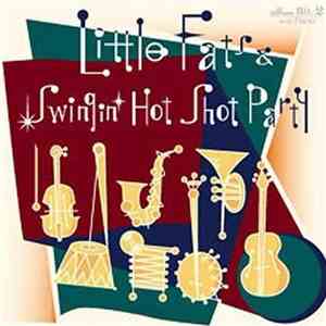 Little Fats & Swingin' Hot Shot Party - Album No.2 With Piano