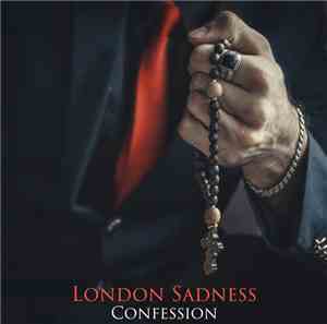London Sadness - Confession