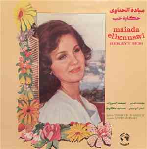 ميادة الحناوي = Maiada El Hennawi - حكاية حب = Hekayt Hob