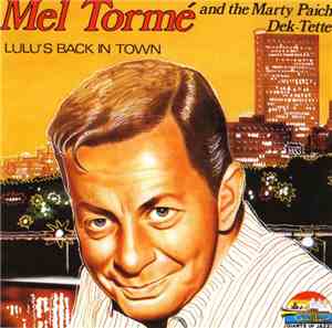 Mel Tormé And The Marty Paich Dek-Tette - Lulu's Back In Town