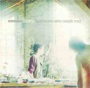Monaco - Shine (Someone Who Needs Me)