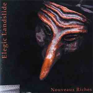 Nouveaux Riches  - Elegic Landslide