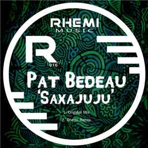Pat Bedeau - SaxaJuju