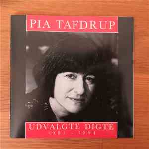 Pia Tafdrup - Udvalgte Digte 1981-1994
