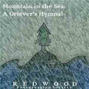 Redwood Preservation Society - Mountain in the Sea: A Griever's Hymnal