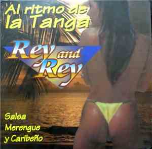 Rey And Rey - Al Ritmo De La Tanga