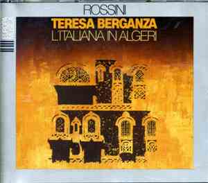 Rossini - Teresa Berganza - L'Italiana In Algeri
