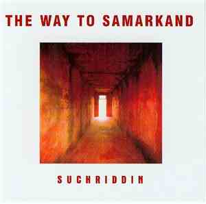 Suchriddin - The Way To Samarkand