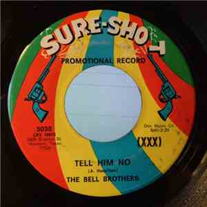 The Bell Brothers - Tell Him No / Throw Away The Key