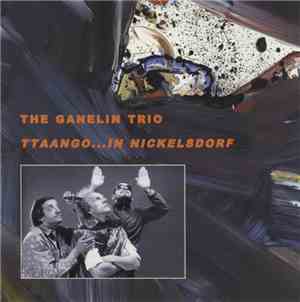 The Ganelin Trio - Ttaango...In Nickelsdorf