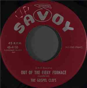 The Gospel Clefs - Out Of The Fiery Furnace / Behind Every Dark Cloud
