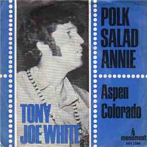Tony Joe White - Polk Salad Annie / Aspen Colorado