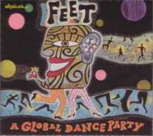 Various - Feet: A Global Dance Party