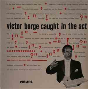 Victor Borge  - Caught In The Act