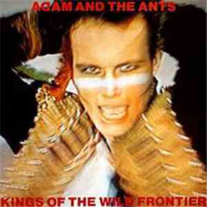 Adam And The Ants - Kings Of The Wild Frontier