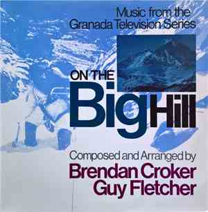 Brendan Croker & Guy Fletcher - On The Big Hill