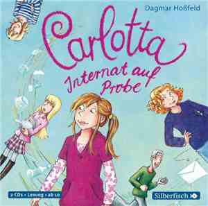 Dagmar Hoßfeld - Carlotta - Internat Auf Probe