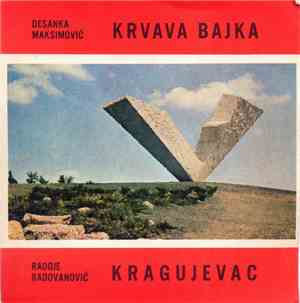 Desanka Maksimović / Radoje Radovanović - Krvava Bajka / Kragujevac