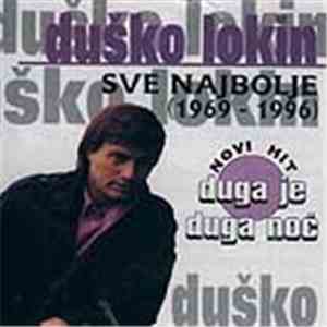 Duško Lokin - Sve Najbolje (1969 - 1996)