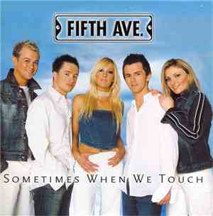 Fifth Ave. - Sometimes When We Touch