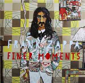 Frank Zappa - Finer Moments
