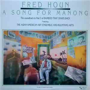 Fred Houn - A Song For Manong