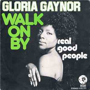 Gloria Gaynor - Walk On By