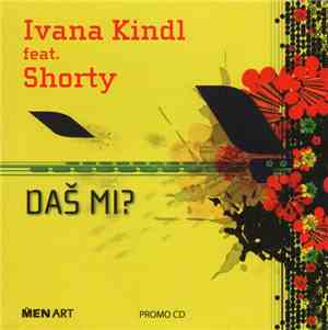Ivana Kindl Feat. Shorty  - Daš Mi?