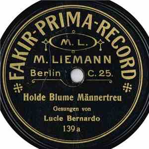 Lucie Bernardo - Holde Blume Männertreu / Herr Meyer, Wo Bleibt Denn Bloß M ...