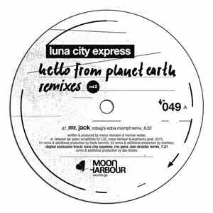 Luna City Express - Hello From Planet Earth Remixes Vol.2