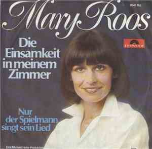 Mary Roos - Die Einsamkeit In Meinem Zimmer