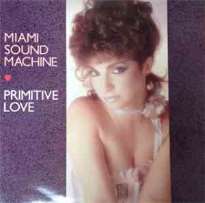 Miami Sound Machine - Primitive Love
