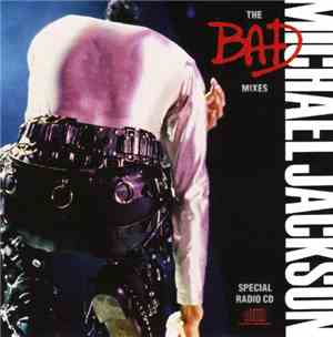 Michael Jackson - The Bad Mixes