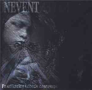 Nevent - Familiarity Breeds Contempt