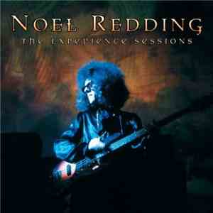 Noel Redding - The Experience Sessions