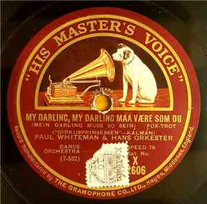 Paul Whiteman And His Orchestra - Mein Darling Muss So Sein / Dear Eyes Tha ...