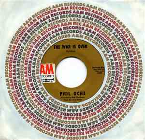 Phil Ochs - The War Is Over / The Harder They Fall