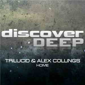 Trilucid & Alex Collings - Home