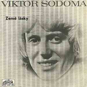 Viktor Sodoma - Země Lásky... (1968-1972)