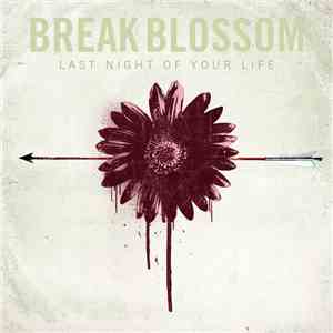 Break Blossom - Last Night Of Your Life