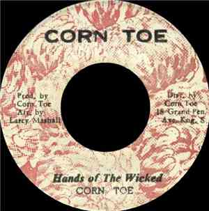 Corn Toe - Hands Of The Wicked