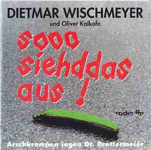 Dietmar Wischmeyer Und Oliver Kalkofe - Sooo Siehddas Aus ! - Arschkrampen  ...