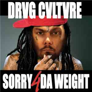 Drvg Cvltvre - Sorry 4 Da Weight