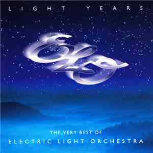 Electric Light Orchestra - Light Years: The Very Best Of Electric Light Orc ...