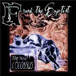 Frank The Baptist - The New Colossus